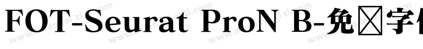 FOT-Seurat ProN B字体转换